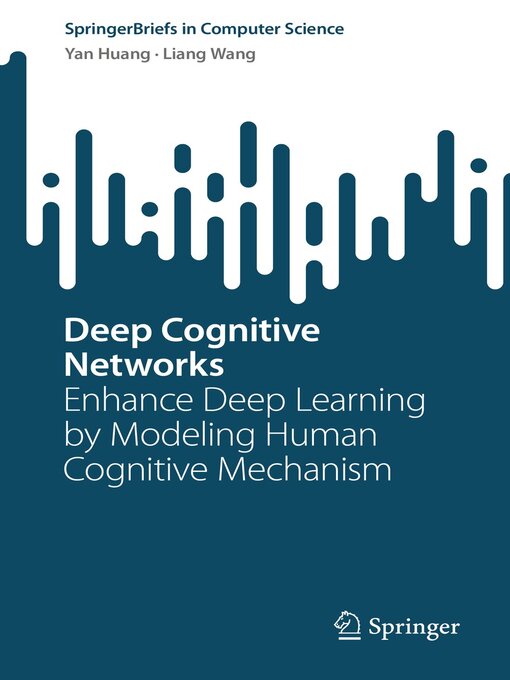 Title details for Deep Cognitive Networks by Yan Huang - Available